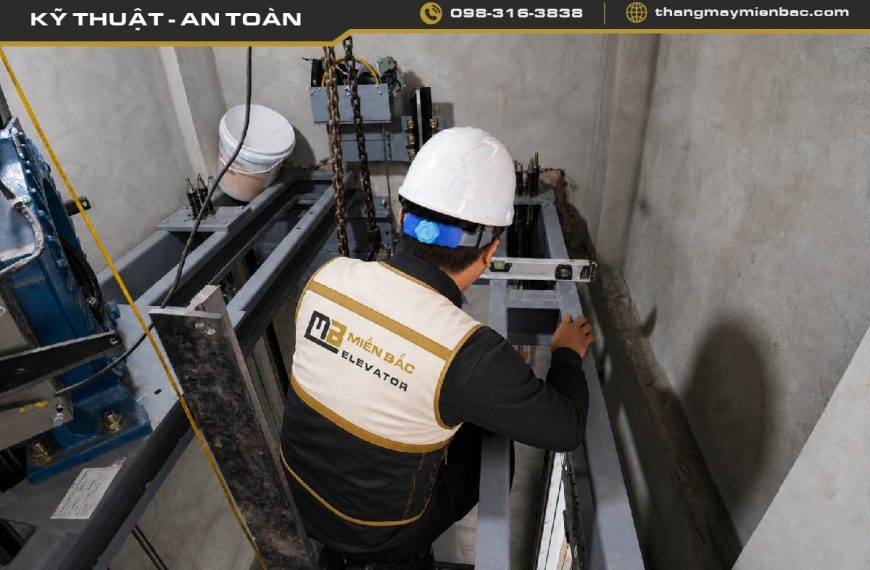 Quy trình giám sát chất lượng thi công lắp đặt của Thang Máy Miền Bắc